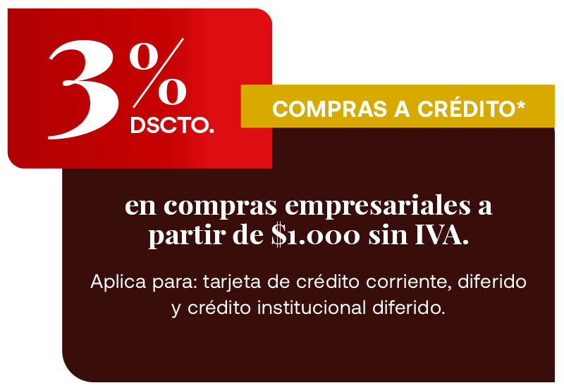 3% de descuento en compras a crédito* 3% de descuento en compras a crédito*